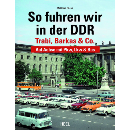 So fuhren wir in der DDR
