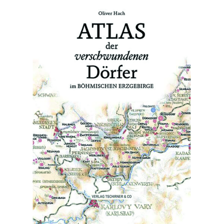 Atlas der verschwundenen Dörfer im Ergebirge