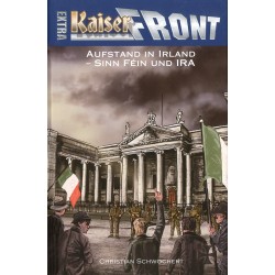 Kaiserfront Extra: Aufstand in Irland - Sinn Féin und IRA