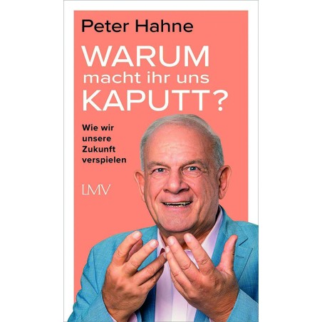 Warum macht ihr uns kaputt?