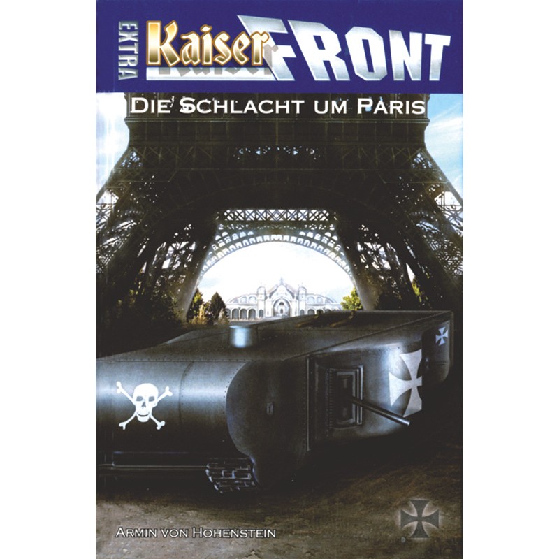 Kaiserfront Extra: Die Schlacht um Paris (Bd. 1)