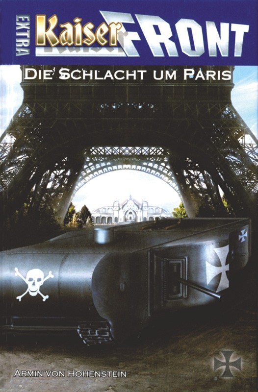 Kaiserfront Extra: Die Schlacht um Paris (Bd. 1)