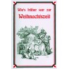 Klein, Wie's früher war zur Weihnachtszeit