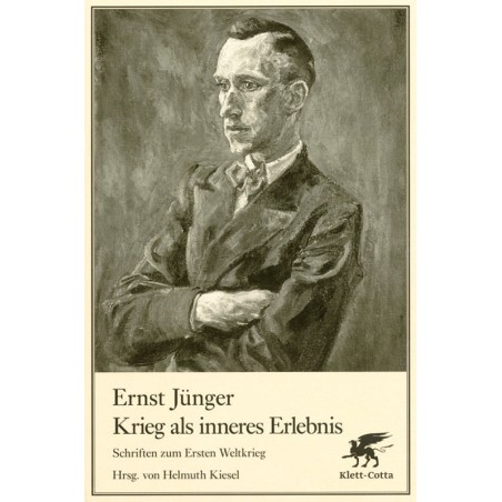Ernst Jünger: Krieg als inneres Erlebnis. Schrifte