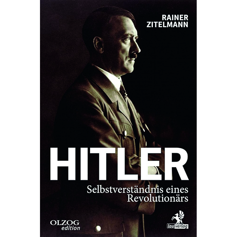 Hitler. Selbstverständnis eines Revolutionärs