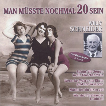 Willy Schneider, Man müßte nochmal 20 sein
