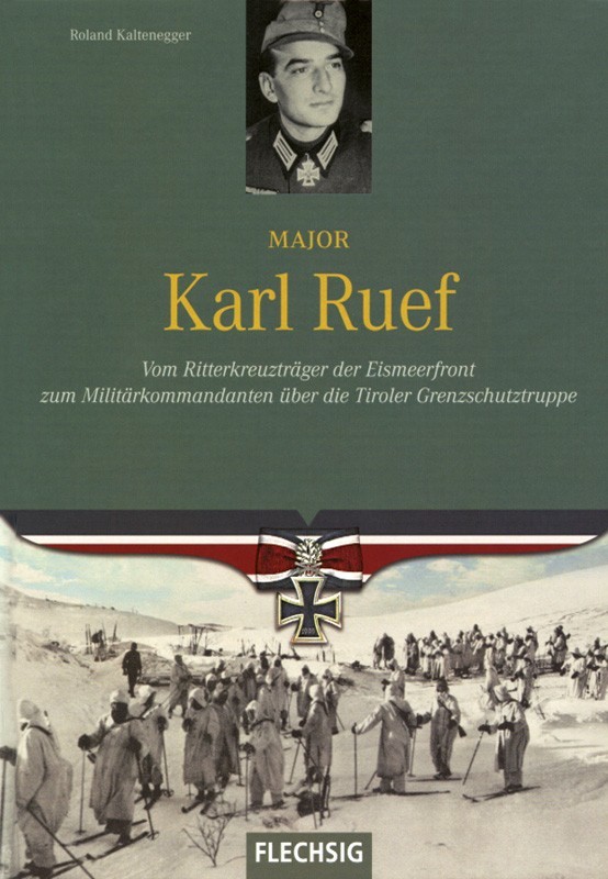 Major Karl Ruef - Vom Ritterkreuzträger Eismeerfront