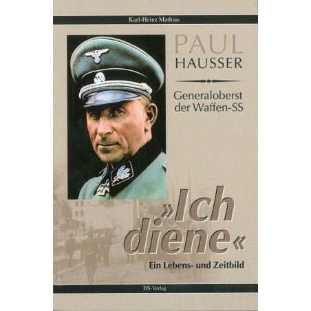 Paul Hausser: "Ich diene"