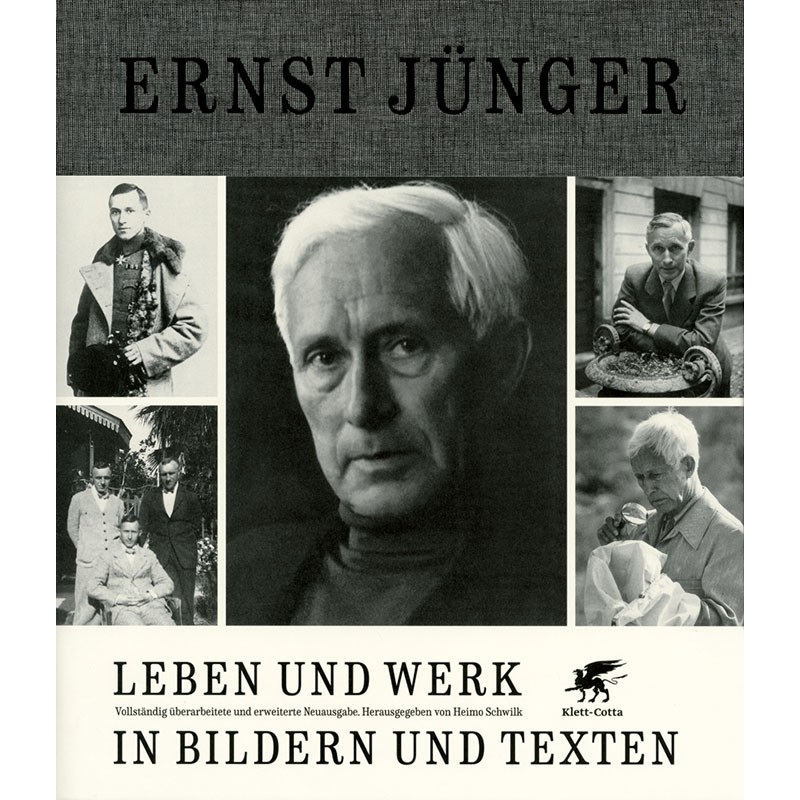 Ernst Jünger. Leben und Werk in Bildern und Text