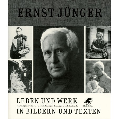 Ernst Jünger. Leben und Werk in Bildern und Text