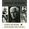 Ernst Jünger. Leben und Werk in Bildern und Text