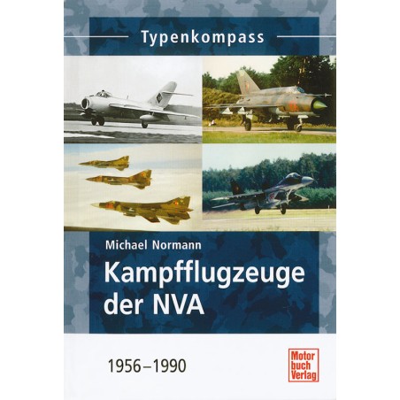 Typenkompaß: Kampfflugzeuge der NVA 1956-1990