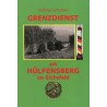 Grenzdienst am Hülfensberg im Eichsfeld