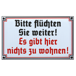 "Bitte flüchten Sie weiter"