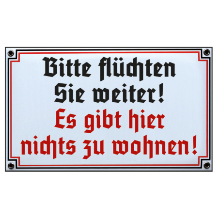 "Bitte flüchten Sie weiter"