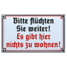 "Bitte flüchten Sie weiter"