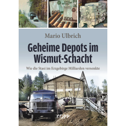 Geheime Depots im Wismut-Schacht