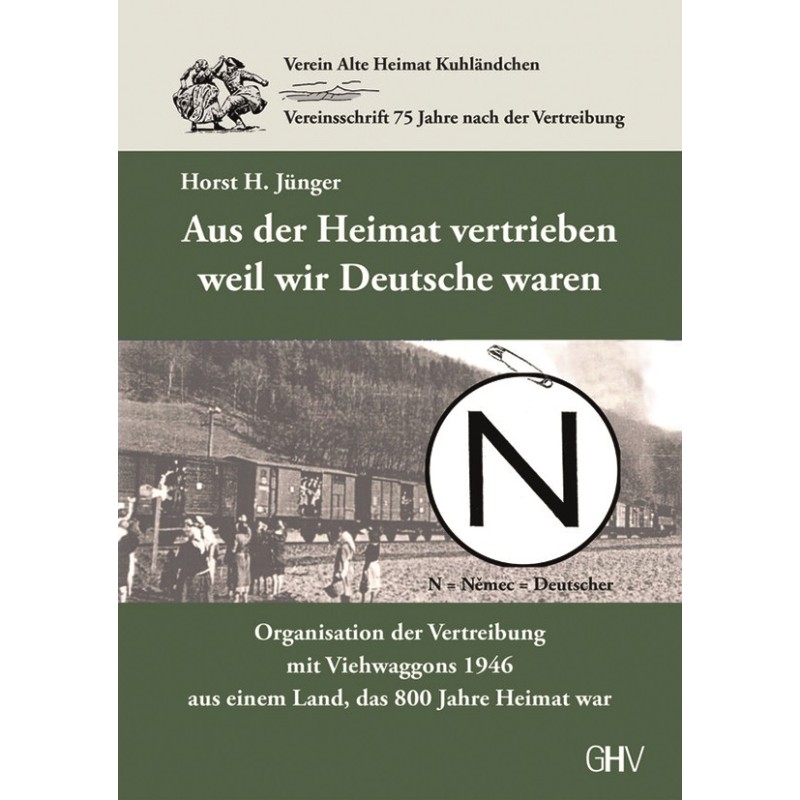 Aus der Heimat vertrieben weil wir Deutsche waren