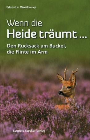 Wosilovsky, Wenn die Heide träumt