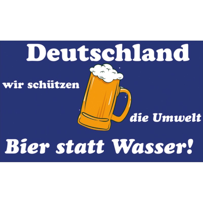 "Bier statt Wasser!"