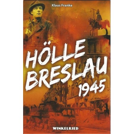 Hölle Breslau 1945