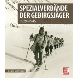 Spezialverbände der Gebirgsjäger: 1939-1945