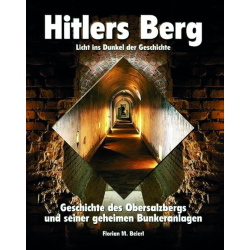 Hitlers Berg. Licht ins Dunkel der Geschichte