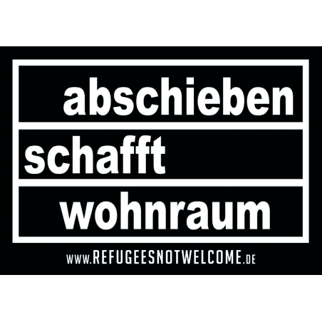 "Abschieben schafft Wohnraum"