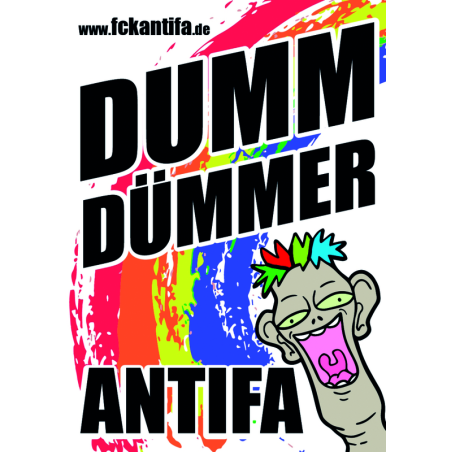 "Dumm, dümmer, Antifa"