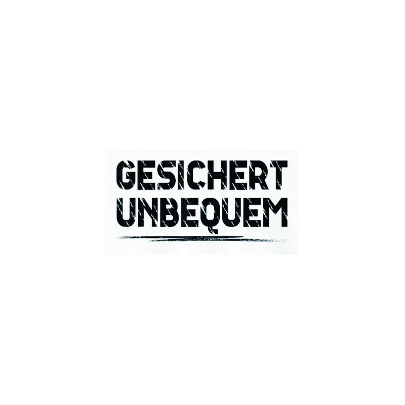 "Gesichert unbequem"