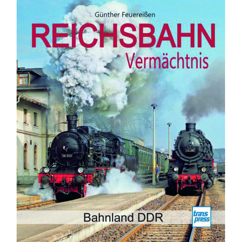 Reichsbahn - Vermächtnis Bahnland DDR