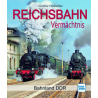 Reichsbahn - Vermächtnis Bahnland DDR