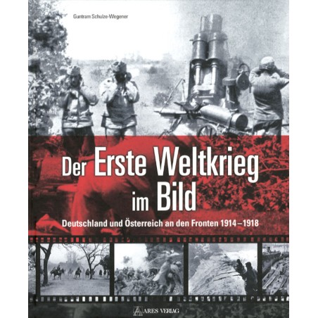 Der Erste Weltkrieg im Bild